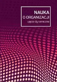 Nauka o organizacji - Adamik Anna