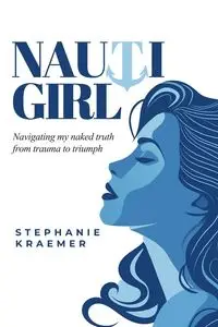 Nauti Girl - Stephanie Kraemer