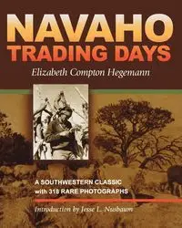 Navaho Trading Days - Elizabeth Hegemann Compton