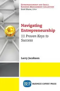 Navigating Entrepreneurship - Larry Jacobson