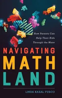 Navigating MathLand - Linda Fusco Kasal