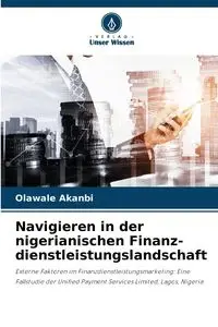 Navigieren in der nigerianischen Finanz-dienstleistungslandschaft - Akanbi Olawale