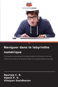 Naviguer dans le labyrinthe numérique - C. R. Neeraja