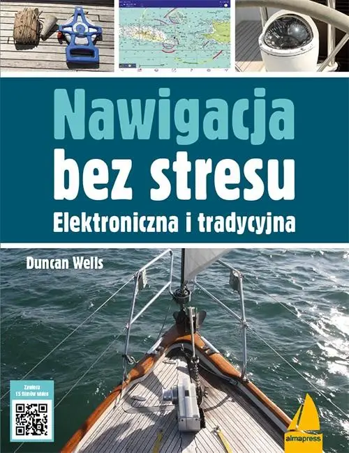 Nawigacja bez stresu. Elektroniczna i tradycyjna - Duncan Wells