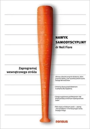 Nawyk samodyscypliny - Neil Fiore