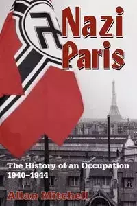 Nazi Paris - Mitchell Allan