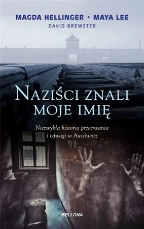 Naziści znali moje imię - Maya Lee, Magda Hellinger, David Brewster