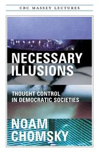 Necessary Illusions - Chomsky Noam