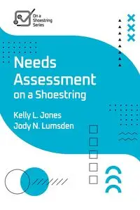 Needs Assessment on a Shoestring - Kelly Jones