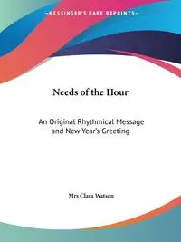 Needs of the Hour - Clara Watson Mrs