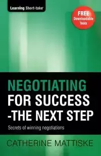 Negotiating for Success - The Next Step - Catherine Mattiske