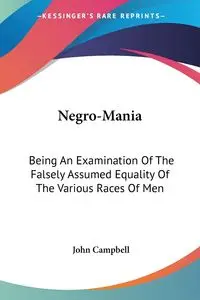 Negro-Mania - John Campbell