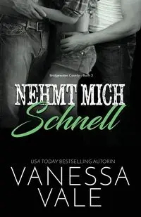 Nehmt mich schnell - Vanessa Vale