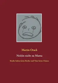 Neiiiin nicht zu Mama - Martin Orack