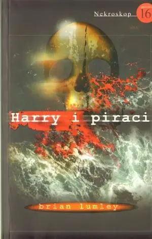 Nekroskop 16. Harry i piraci - Brian Lumley