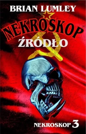 Nekroskop T.3 Źródło - Brian Lumley