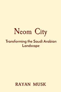 Neom City - MUSK RAYAN