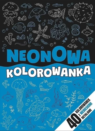 Neonowa kolorowanka niebieska - praca zbiorowa