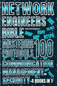 Network Engineer's Bible - Rob Botwright