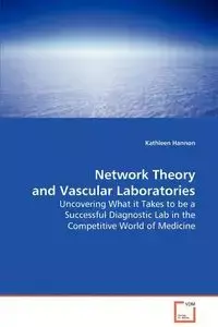 Network Theory and Vascular Laboratories - Kathleen Hannon