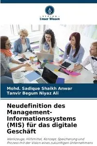 Neudefinition des Management-Informationssystems (MIS) für das digitale Geschäft - Shaikh Anwar Mohd. Sadique