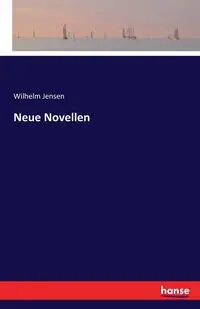 Neue Novellen - Wilhelm Jensen