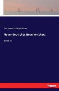 Neuer deutscher Novellenschatz - Paul Heyse