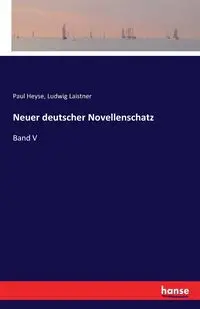 Neuer deutscher Novellenschatz - Paul Heyse