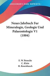 Neues Jahrbuch Fur Mineralogie, Geologie Und Palaeontologie V1 (1884) - Benecke E. W.