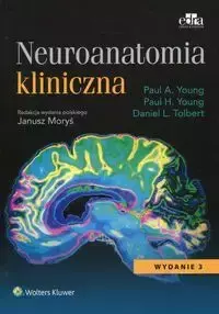 Neuroanatomia kliniczna - Young Paul A., Young Paul H., Daniel L. Tolbert