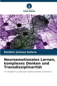 Neuroemotionales Lernen, komplexes Denken und Transdisziplinarität - Jiménez Deferia Bladimir