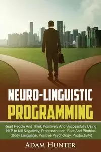 Neurolinguistic Programming - Hunter Adam