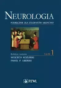 Neurologia. Tom 1 - Paweł Liberski