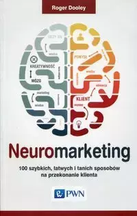 Neuromarketing - Roger Dooley