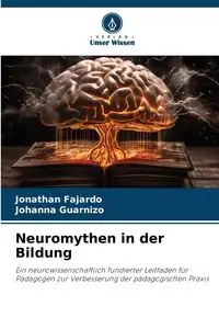 Neuromythen in der Bildung - Jonathan Fajardo