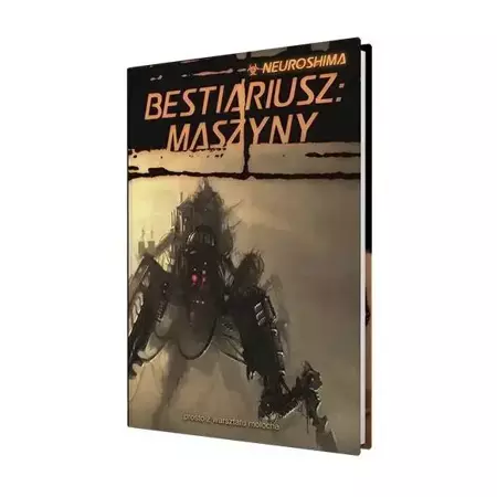 Neuroshima: Bestiariusz: Maszyny (RPG.13) PORTAL