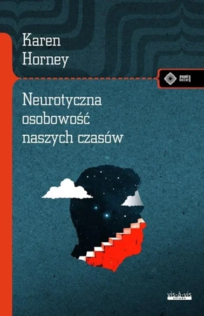 Neurotyczna osobowość naszych czasów - Karem Horney