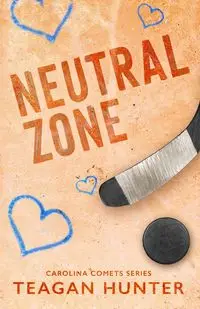 Neutral Zone (Special Edition) - Hunter Teagan