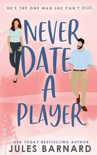 Never Date A Player - Jules Barnard