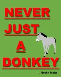 Never Just A Donkey - Tobias Becky