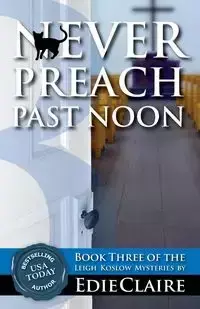 Never Preach Past Noon - Claire Edie