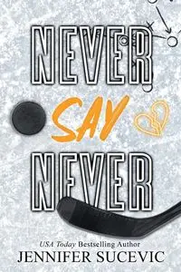 Never Say Never (Special Edition) - Jennifer Sucevic