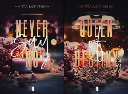 Never Say No+ Queen Of Destiny Marta Loryńska PAKIET - Marta Loryńska