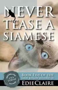 Never Tease a Siamese - Claire Edie