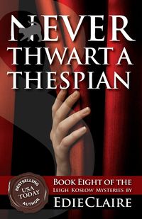 Never Thwart a Thespian - Claire Edie