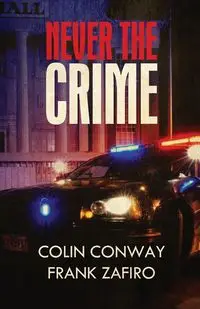 Never the Crime - Colin Conway