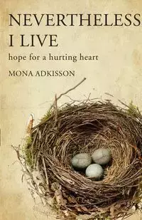 Nevertheless, I Live - Mona Adkisson