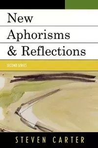 New Aphorisms & Reflections - Carter Steven