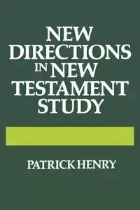 New Directions in New Testament Study - Henry Patrick