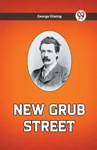 New Grub Street - George Gissing